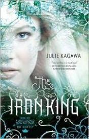 book cover of Iron Fey #1: The Iron King by Julie Kagawa