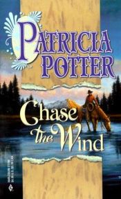 book cover of Chase The Wind (By Request 2's) by Patricia Ann Potter
