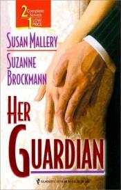 book cover of Her Guardian (By Request 2's) by Susan Mallery