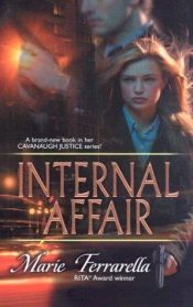 book cover of Cavanaugh Justice #3: Internal Affair by Marie Ferrarella