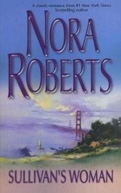 book cover of Sullivan'S Woman #22 (Nora Roberts : Language of Love, on 22) by Nora Roberts