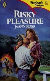 book cover of Risky Pleasure (Harlequin Intrigue) by JoAnn Ross