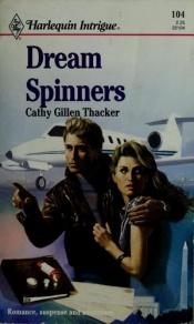book cover of Dream Spinners by Cathy Gillen Thacker
