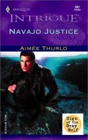 book cover of Navajo Justice by Aimee Thurlo