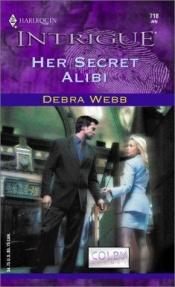 book cover of Colby Agency #8: Her Secret Alibi by Debra Webb