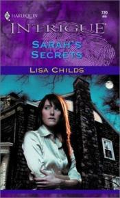 book cover of 0720 Sarah's Secrets (Harlequin Intrigue) by Lisa Childs