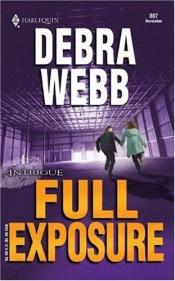 book cover of Full Exposure (The Colby Agency: Internal Affairs, Book 20) (Harlequin Intrigue Series #807) by Debra Webb