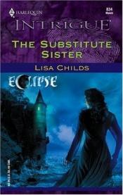 book cover of The Substitute Sister by Lisa Childs