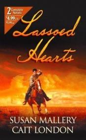book cover of Lassoed Hearts by Susan Mallery