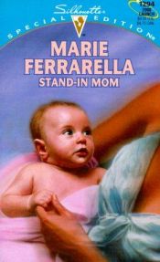 book cover of Stand - In Mom (Silhouette Special Edition, 1294) by Marie Ferrarella