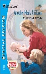 book cover of Another Man'S Children by Christine Flynn