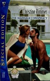 book cover of The Marriage Conspiracy (Conveniently Yours, Bravo Family) (Silhouette Special Edition, No 1423) by Christine Rimmer