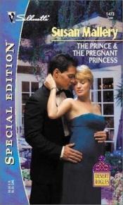 book cover of Desert Rogues: The Prince and the Pregnant Princess by Susan Mallery