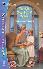 book cover of Midnight, Moonlight & Miracles by Teresa Southwick