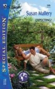 book cover of Expecting ! by Susan Mallery