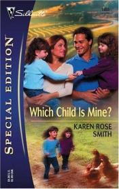 book cover of Which child is mine? by Karen Rose Smith