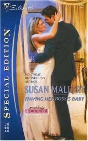 book cover of Having Her Boss's Baby by Susan Mallery