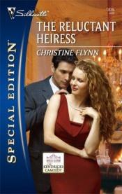 book cover of The Reluctant Heiress by Christine Flynn