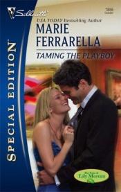 book cover of Taming The Playboy by Marie Ferrarella