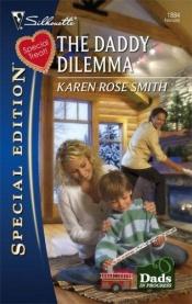 book cover of The Daddy Dilemma by Karen Rose Smith