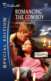 book cover of Romancing The Cowboy by Judy Duarte