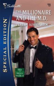 book cover of The Millionaire And The M.D. by Teresa Southwick