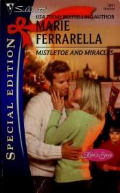 book cover of Mistletoe And Miracles by Marie Ferrarella