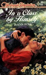 book cover of In a Class by Himself (Western Lovers: Denim & Diamonds #20) by JoAnn Ross