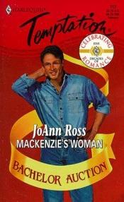 book cover of Mackenzie'S Woman (Bachelor Auction) by JoAnn Ross