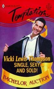 book cover of Single, Sexy...and Sold! (Temptation) by Vicki Lewis Thompson