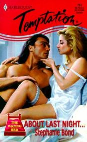 book cover of About Last Night ... (The Wrong Bed) (Harlequin Temptation) by Stephanie Bond