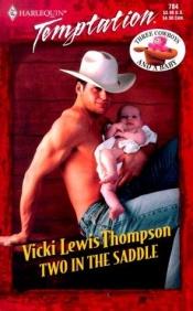 book cover of Two In The Saddle (Three Cowboys & A Baby) (Harlequin Temptation) by Vicki Lewis Thompson