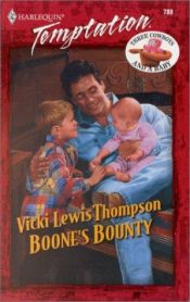 book cover of Boone'S Bounty (Three Cowboys & A Baby) (Harlequin Temptation, 788) by Vicki Lewis Thompson