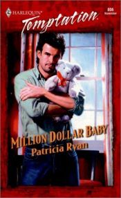 book cover of Million Dollar Baby (Harlequin Temptation, No 806) by Patricia Ryan