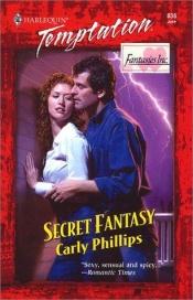 book cover of Secret Fantasy by Carly Phillips