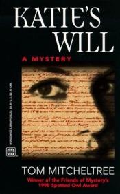 book cover of Katie's will by Tom Mitcheltree
