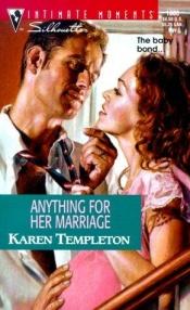 book cover of Anything for Her Marriage (Expectantly Yours) (Silhouette Intimate Moments No. 1006) (Intimate Moments, 1006) by Karen Templeton