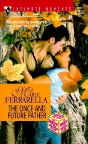book cover of The Once and Future Father (Silhouette Intimate Moments #1017) by Marie Ferrarella