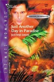 book cover of Just Another Day In Paradise (Redstone, Incorporated) (Silhouette Intimate Moments, No. 1141) by Justine Davis