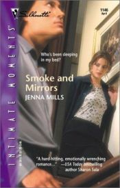 book cover of Smoke And Mirrors (Silhouette Intimate Moments) by Jenna Mills
