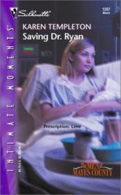 book cover of Saving Dr. Ryan : The Men of Mayes County (Silhouette Intimate Moments No. 1207) (Silhouette Intimate Moments, 1207) by Karen Templeton