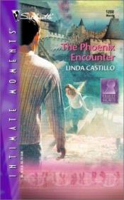 book cover of The Phoenix Encounter by Linda Castillo