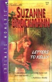 book cover of Letters to Kelly by Suzanne Brockmann