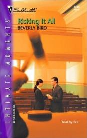 book cover of Risking It All (Silhouette Intimate Moments, 1240) by Beverly Bird
