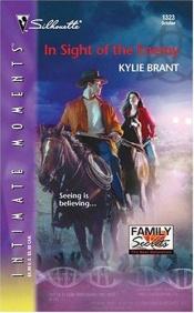 book cover of In Sight of the Enemy (Family Secrets: The Next Generation) by Kylie Brant