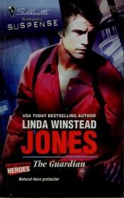 book cover of The Guardian (Silhouette Romantic Suspense) by Linda Winstead Jones
