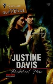 book cover of Backstreet Hero (Silhouette Romantic Suspense) by Justine Davis