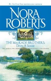 book cover of The MacKade brothers : Devin & Shane by Нора Робертс