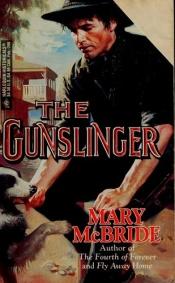 book cover of Tha Gunslinger by Mary McBride, (paperback) #16 (Dangerous to Love #16) by Mary McBride