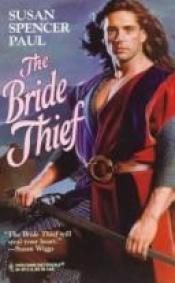 book cover of The Bride Thief (Harlequin Historical, 373) by Susan Spencer Paul